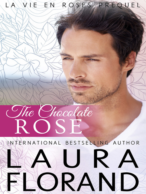 Title details for The Chocolate Rose by Laura Florand - Available